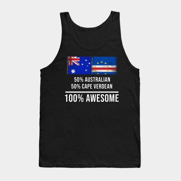 50% Australian 50% Cape Verdean 100% Awesome - Gift for Cape Verdean Heritage From Cape Verde Tank Top by Country Flags